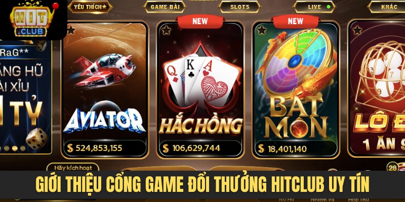 Giới thiệu cổng game đổi thưởng HITCLUB uy tín